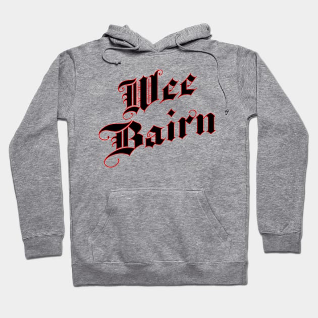 Wee Bairn Hoodie by XLR8EDmedia